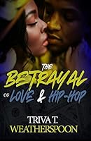 The Betrayal of Love & Hip-Hop B08KM1DKVJ Book Cover