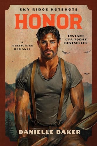 Honor: A Firefighter Romance (Sky Ridge Hotshots)