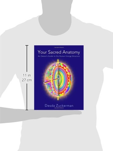 Your Sacred Anatomy: An Owner's Guide To The Human Energy Structure