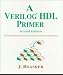A Verilog HDL Primer, Second Edition