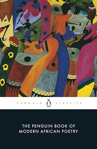 The Penguin Book of Modern African Poetry: Fourth Edition (Penguin Classics)