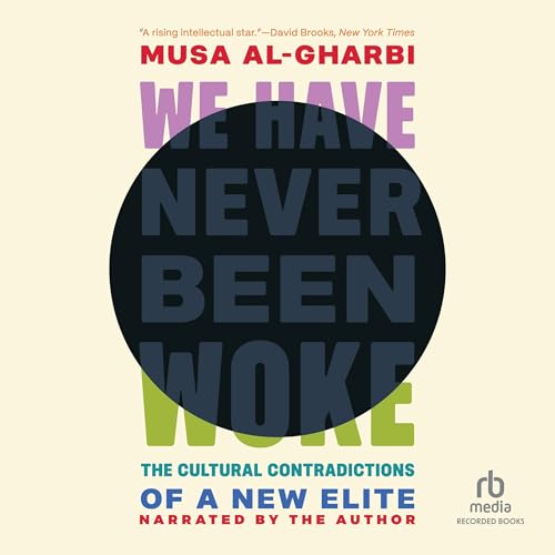 We Have Never Been Woke by Musa al-Gharbi episode artwork