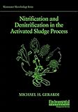 Nitrification and Denitrification in the Activated Sludge Process (Wastewater Microbiology)