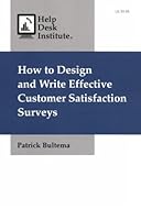 How to Design and Write Effective Customer Satisfaction Surveys 1571250034 Book Cover