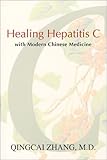 Healing Hepatitis C with Modern Chinese Medicine