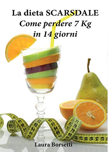 La dieta SCARSDALE: Come perdere 7 Kg in 14 giorni