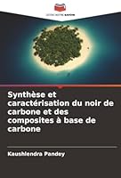 Synthèse et caractérisation du noir de carbone et des composites à base de carbone (French Edition) 6206805328 Book Cover