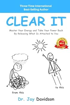 Paperback Clear It: Master Your Energy And Take Your Power Back By Clearing What Is Attached To You Book