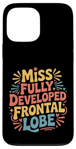 Miss Fully Developed Frontal Lobe ���l�̒a���� |- �X�}�z�P�[�X iPhone 13 Pro Max �p