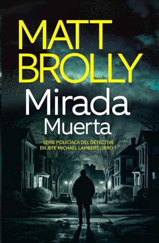Mirada Muerta (Serie policíaca del Detective en Jefe Michael Lambert)