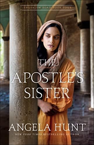 The Apostle's Sister: (A Biblical Ancient World Family Drama & Romance) (Jerusalem Road)