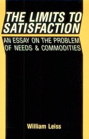 The Limits to Satisfaction: An Essay on the Pro... 0773506888 Book Cover