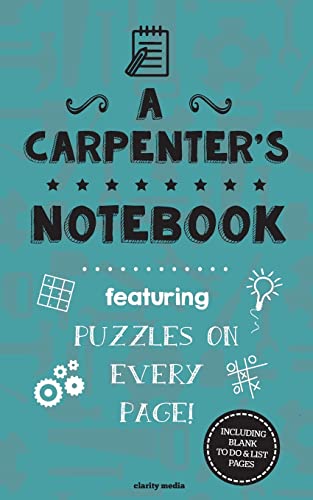 A Carpenter's Notebook: Featuring 100 puzzles 1519230850 Book Cover