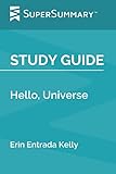 Study Guide: Hello, Universe by Erin Entrada Kelly (SuperSummary)