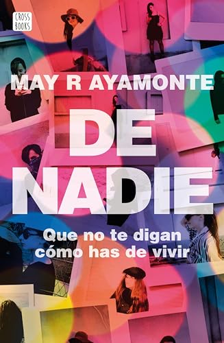 De nadie: Que no te digan cómo has de vivir (Ficción)