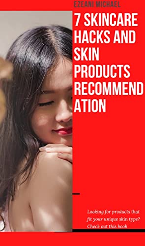 7 skincare hacks and skin product recommendations