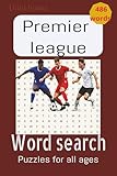 Premier League word search: Funny, Winning Football Players, Teams, Plays, G.O.A.T.s and More Sports Fan Word Search Activity Book for Adults and teens.