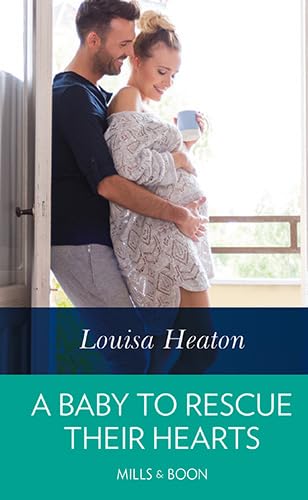 A Baby to Rescue Their Hearts 0263292134 Book Cover