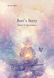 Bori’s Story: Seed of Ignorance