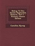  Bidrag Til Den Danske Boghandels Historie, Part 1