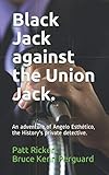 union jack black and white tattoo  Black Jack against the Union Jack.: An adventure of Angelo Esthético, the History\'s private detective.