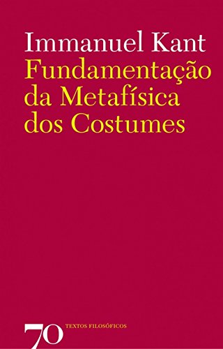 Fundamentação da metafísica dos costumes