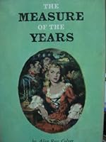 The Measure of the Years B001BEEE7Y Book Cover