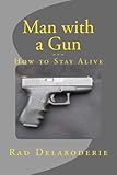  Man with a Gun - How to Stay Alive (English Edition)