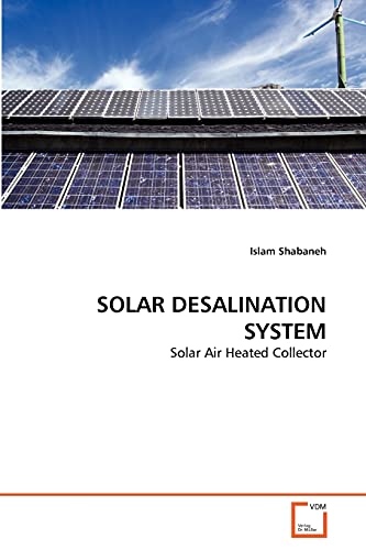SOLAR DESALINATION SYSTEM: Solar Air Heated Collector