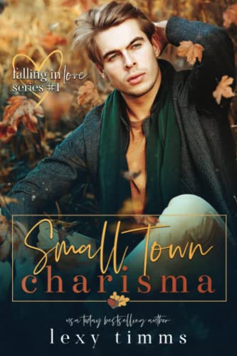 Small Town Charisma (Falling in Love Series)