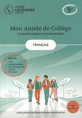 Mon année de collège - Cahier de cours et d'entraînement - Français - 5ème: Cours – Fiches de synthèse – Exercices – Corrigés - Bilans-test