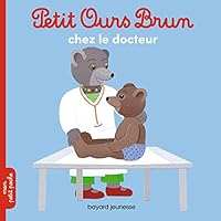 Petit Ours Brun Chez Le Docteur Ned 2747055124 Book Cover