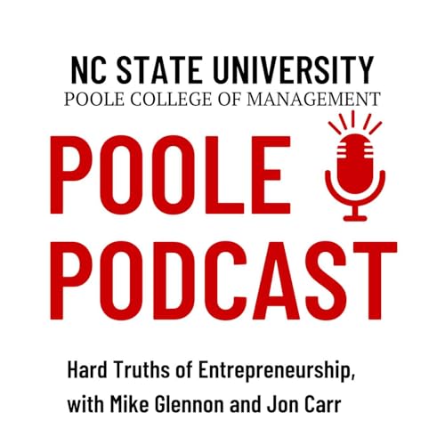 Hard Truths, Mistakes, and Lessons in Entrepreneurship, with Mike Glennon and Professor Jon Carr copertina