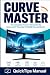 CURVE MASTER: The Complete Owner's Manual for the Samsung 27" Essential S3 S36GD Curved Monitor: Setup, OSD Menu, Game Mode, Eye Saver, Display ... Troubleshooting and Full Specifications