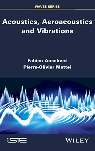Acoustics, Aeroacoustics and Vibrations (Waves)