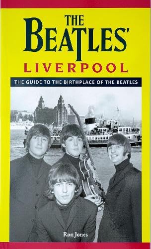 Liverpool History Press The The Beatles Liverpool The guide to the birthplace of The Beatles.