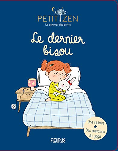 Le dernier bisou (PETIT ZEN-LE SOMMEIL DES PETIT)
