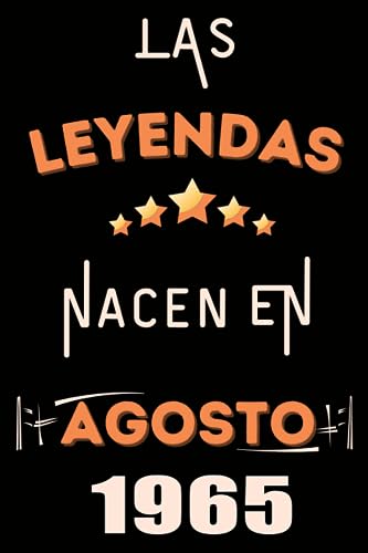 Las Leyendas Nacen En Agosto 1965: Idea de regalo de cumpleaños 58 años original y personalizado para hombres y mujeres / (Cuaderno) "