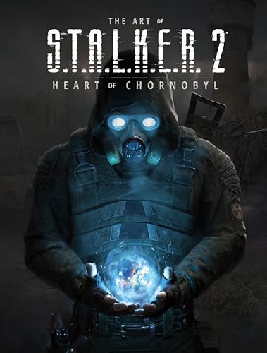 The Art of S.T.A.L.K.E.R. 2: Heart of Chornobyl
