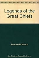 Legends of the great chiefs 0960994009 Book Cover
