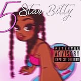  5 star bitty [Explicit]