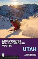 Backcountry Ski and Snowboard Routes Utah 1594858314 Book Cover