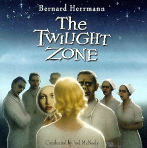 Bernard Herrmann: The Twilight Zone (Television Series Score Re-recording)