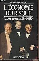 L'economie du risque: Les entrepreneurs 1850-1980 2855654149 Book Cover