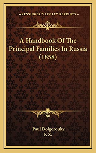 A Handbook Of The Principal Families In Russia (1858)
