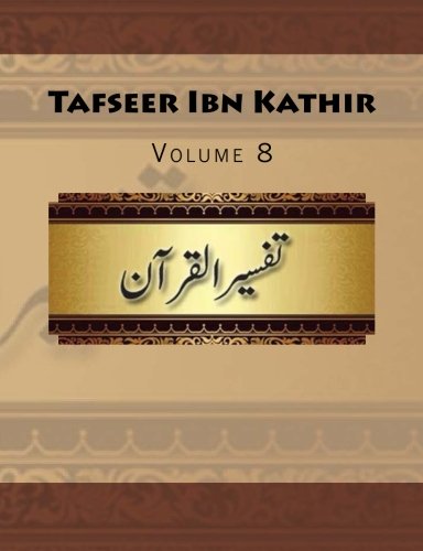 Tafseer Ibn Kathir: Volume 8