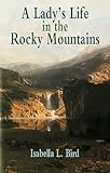 A Lady's Life in the Rocky Mountains (Economy Editions)