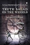 salade onglet  Truth Salad on the Wheels: An Array of Real-Life Incidents While on the Move