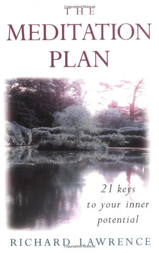 The Meditation Plan: 21 Keys to Your Inner Potential