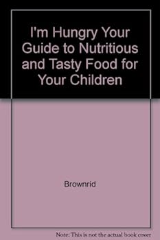 Hardcover IM Hungry Guide To Nutricious Food Book